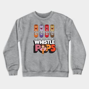 Whistle Pops Crewneck Sweatshirt